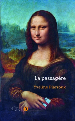 La passagère - Yveline Piarroux - Au Pont 9