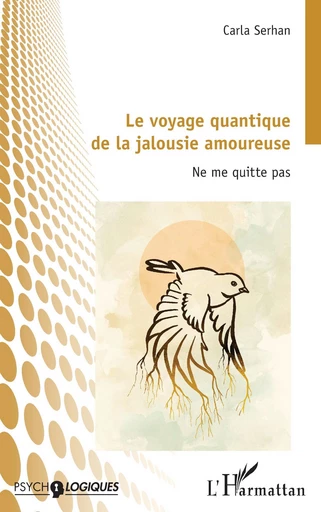 Le voyage quantique de la jalousie amoureuse - Carla Serhan - Editions L'Harmattan