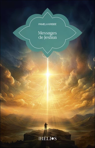 Messages de Jeshua - Pamela Kribbe - Helios