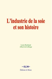 L’industrie de la soie et son histoire