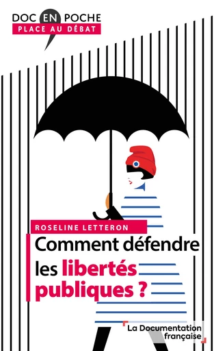 Comment défendre les libertés publiques ? - Roseline Letteron - La Documentation française