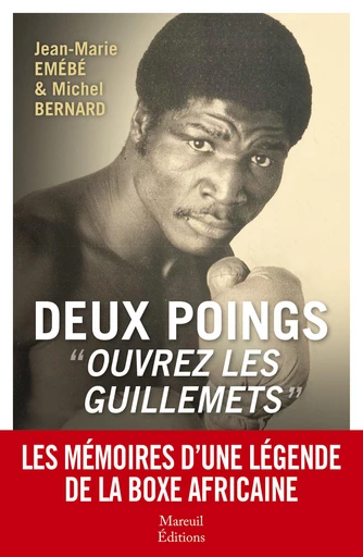 DEUX POINGS « Ouvrez les guillemets » - Jean-Marie Emébé, Michel Bernard - Mareuil Éditions