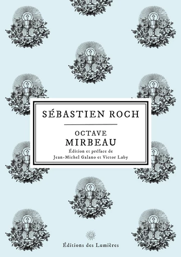 Sébastien Roch - Octave Mirbeau - Éditions des Lumières