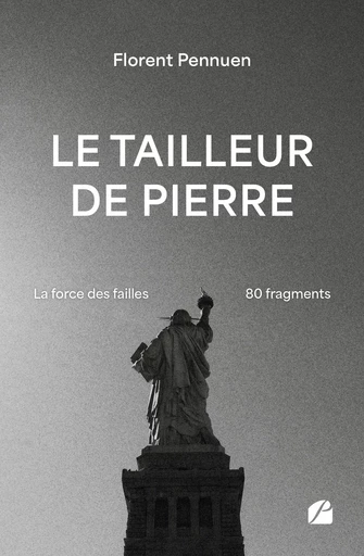 Le tailleur de pierre - Florent Pennuen - Editions du Panthéon