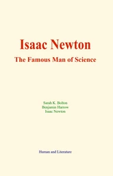 Isaac Newton : The Famous Man of Science