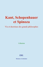 Kant, Schopenhauer, et Spinoza