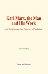 Karl Marx, the Man and His Work