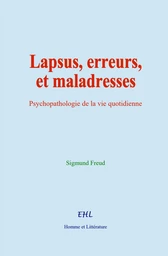 Lapsus, erreurs, et maladresses