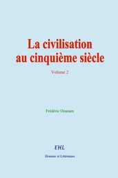 La civilisation au cinquième siècle