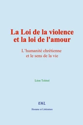 La Loi de la violence et la loi de l'amour