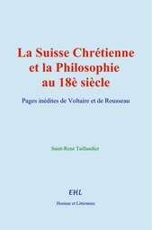 La Suisse Chrétienne et la Philosophie au 18è siècle