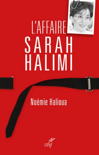 L'AFFAIRE SARAH HALIMI -  HALIOUA NOEMIE - Editions du Cerf