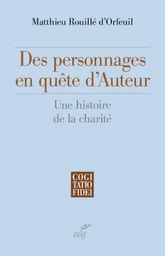 DES PERSONNAGES EN QUÊTE D'AUTEUR