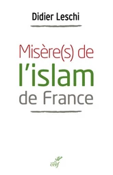 MISÈRE(S) DE L'ISLAM DE FRANCE