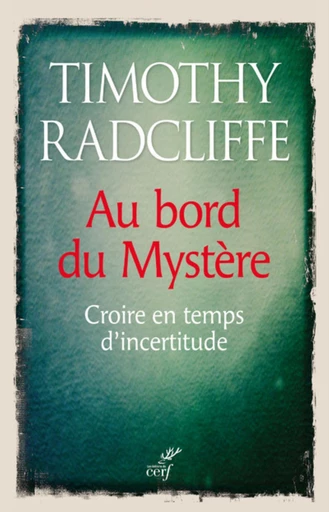 AU BORD DU MYSTÈRE -  RADCLIFFE TIMOTHY - Editions du Cerf