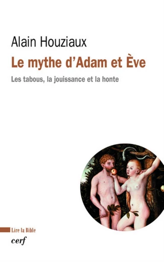 LE MYTHE D'ADAM ET ÈVE -  HOUZIAUX ALAIN - Editions du Cerf