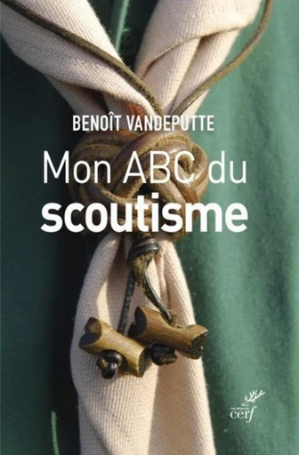 MON ABC DU SCOUTISME -  VANDEPUTTE BENOIT - Editions du Cerf