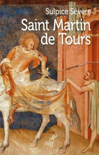 SAINT MARTIN DE TOURS -  SULPICE SEVERE - Editions du Cerf