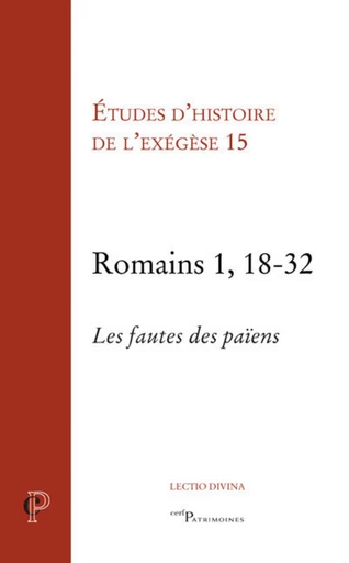 ROMAINS 1, 18-32 - LES FAUTES DES PAIENS -  ARNOLD MATTHIEU,  DAHAN GILBERT - Editions du Cerf