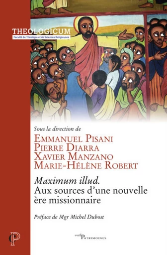 MAXIMUM ILLUD. - AUX SOURCES D'UNE NOUVELLE ERE MISSIONNAIRE -  MANZANO XAVIER - Editions du Cerf