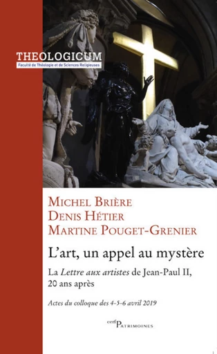 L'ART UN APPEL AU MYSTERE - LA LETTRE AUX ARTISTESDE JEAN-PAUL II, 20 ANS APRES -  Collectif,  HETIER DENIS - Editions du Cerf