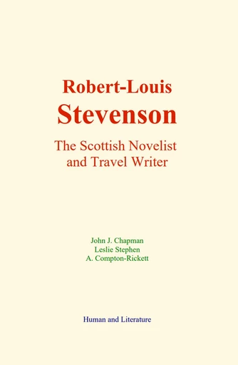 Robert-Louis Stevenson - John J. Chapman, Leslie Stephen, A. Compton-Rickett - Human and Literature Publishing