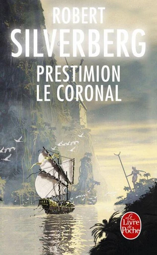 Prestimion le Coronal (Cycle de Majipoor, Tome 6) - Robert Silverberg - Le Livre de Poche