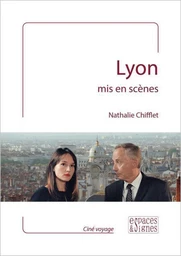 Lyon mis en scènes