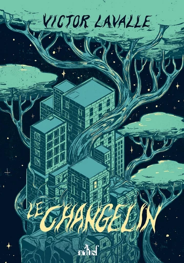 Le Changelin - Victor LaValle - Nouvelles Éditions Actu SF