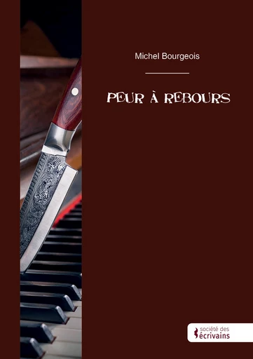 Peur à rebours - Michel Bourgeois - Société des écrivains