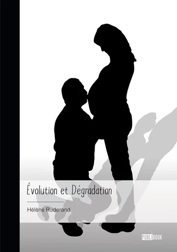 Évolution et Dégradation - Hélène Ruderand - Publibook