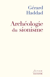 Archéologie du sionisme