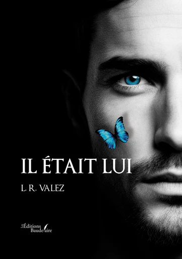 Il était lui - L. R. Valez - Éditions Baudelaire