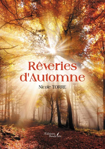 Rêveries d'Automne - Torre Nicole - Éditions Baudelaire