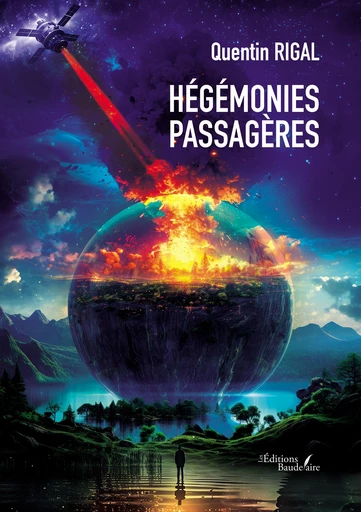 Hégémonies passagères - Quentin Rigal - Éditions Baudelaire