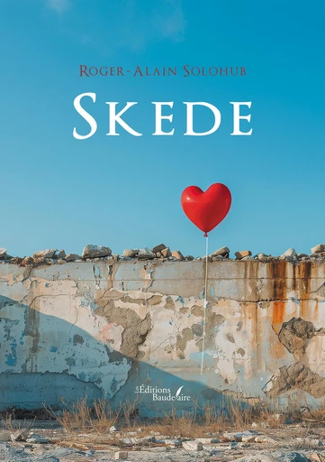 Skede - Roger-Alain Solohub - Éditions Baudelaire