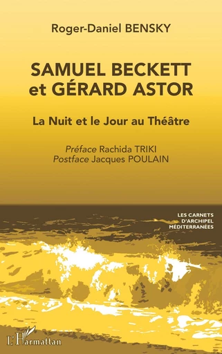 Samuel Beckett et Gérard Astor - Roger-Daniel Bensky - Editions L'Harmattan