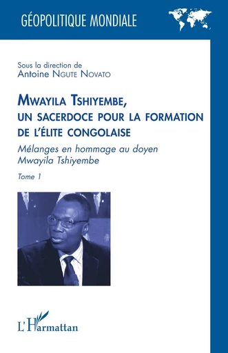 Mwayila Tshiyembe, un sacerdoce pour la formation de l'élite congolaise -  - Editions L'Harmattan