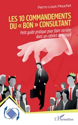 Les 10 commandements du « bon » consultant