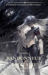 Randonneur Solitaire:Un Épique Fantaisie LitRPG Roman(Volume 5)