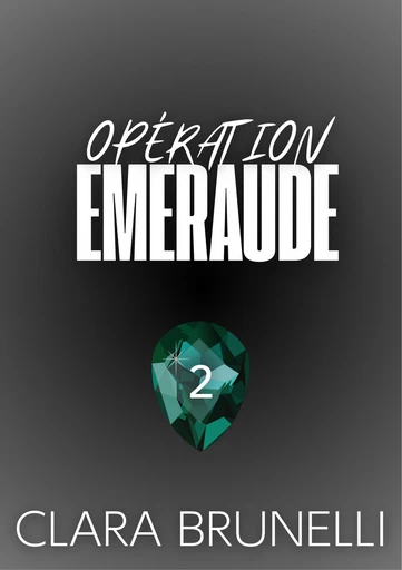 Opération Emeraude - Clara Brunelli - CB Publishing