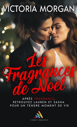 Les fragrances de Noël - Victoria Morgan, Homoromance Éditions - Homoromance Éditions