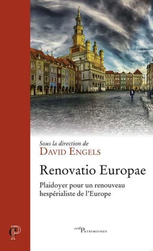 RENOVATIO EUROPAE - PLAIDOYER POUR UN RENOUVEAU HESPERIALISTE DE L'EUROPE -  Collectif - Editions du Cerf