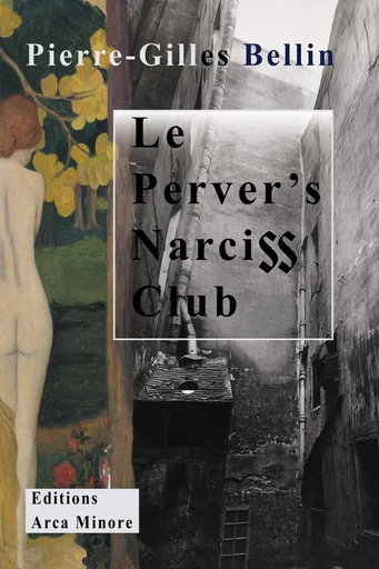 Le Perver's Narciss Club - Pierre-Gilles Bellin - Librinova