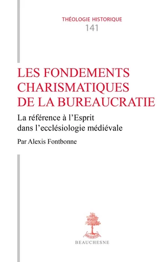 Les fondements charismatiques de la bureaucratie -  FONTBONNE ALEXIS - Editions du Cerf