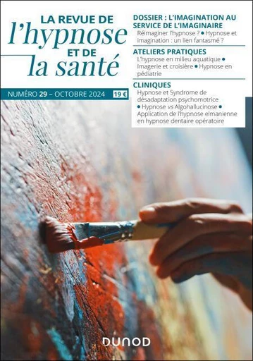 Revue de l'hypnose et de la santé N°29 - 4/2024 -  Collectif - Dunod