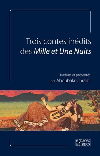 Trois contes inédits des Mille et Une Nuits -  Inconnu - Espaces et signes