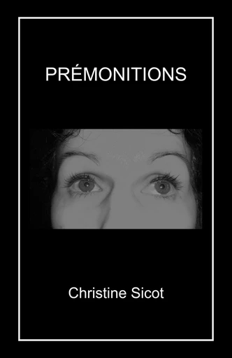 Prémonitions - Christine Sicot - Librinova