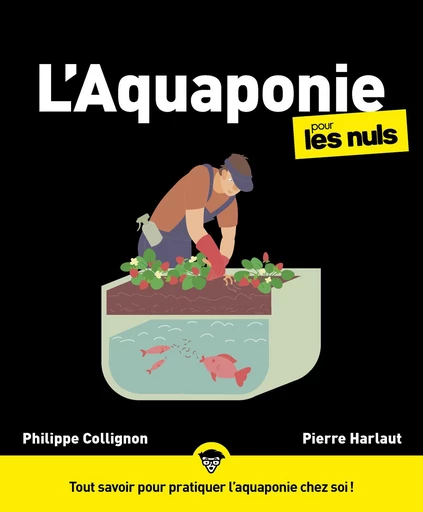 L'Aquaponie pour les Nuls - Philippe Collignon, Pierre Harlaut - edi8