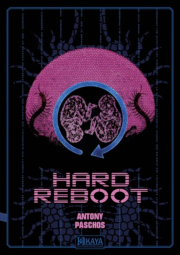 Hard Reboot - Antony Paschos - Editions Hikaya